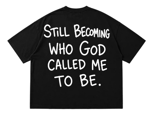 Still Becoming Tee